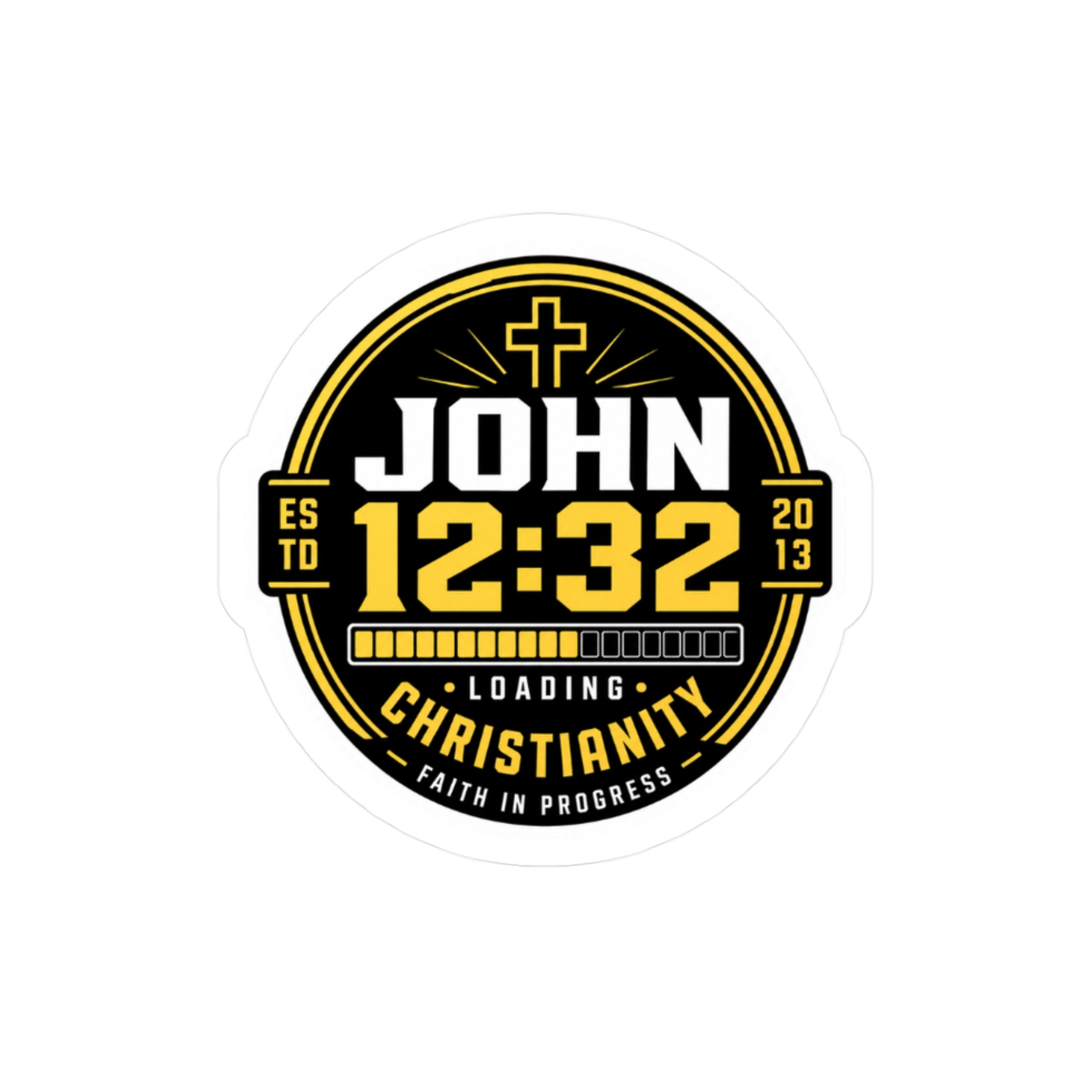 John 12:32 Christianity Vinyl Sticker — Faith in Progress Kiss-Cut Decal