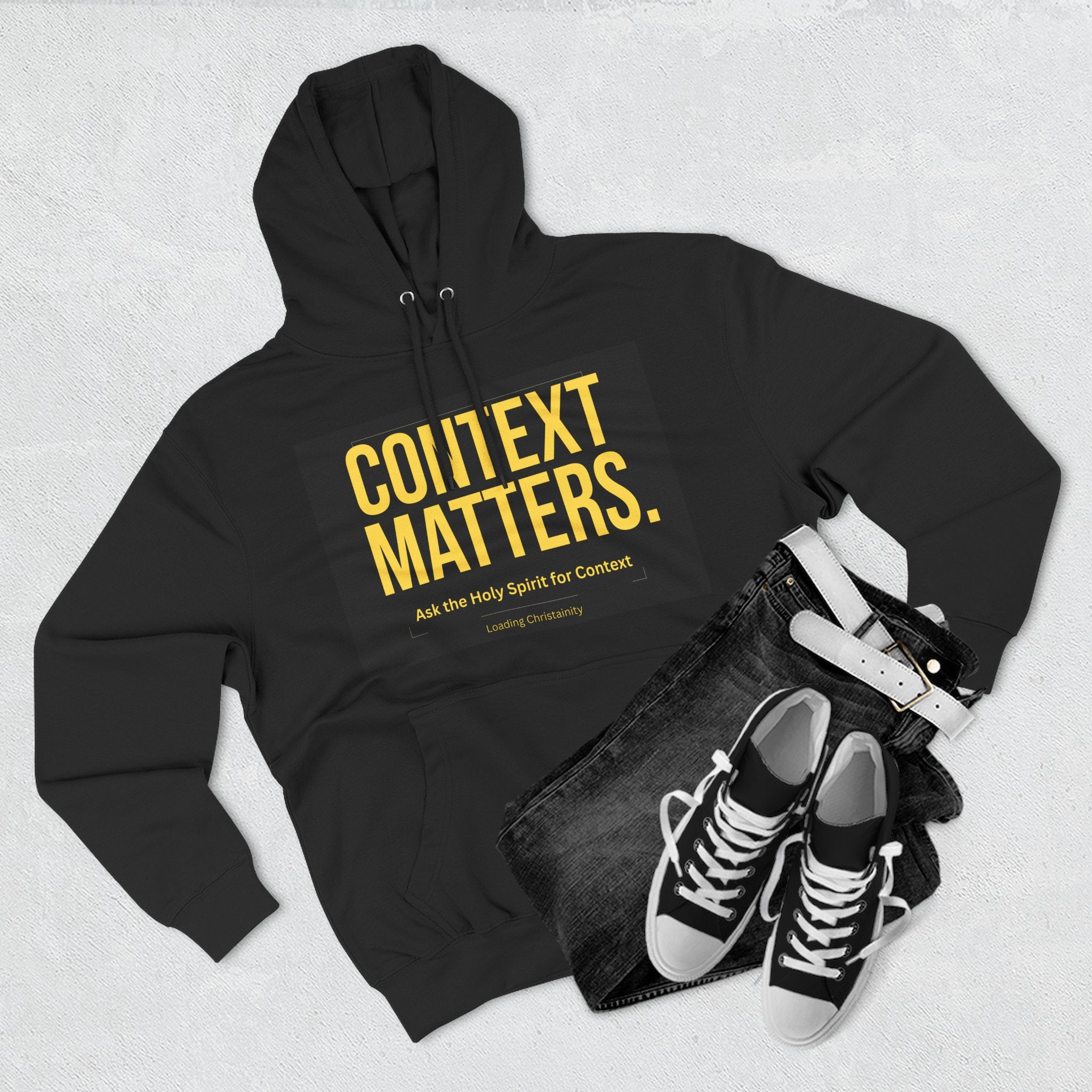 Context Matters Hoodie — Bold Typographic Faith Sweatshirt
