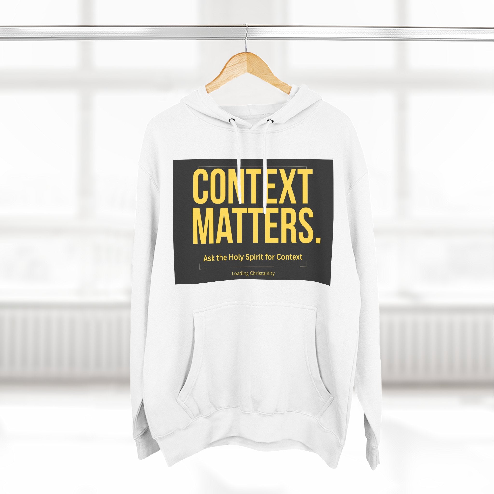 Context Matters Hoodie — Bold Typographic Faith Sweatshirt